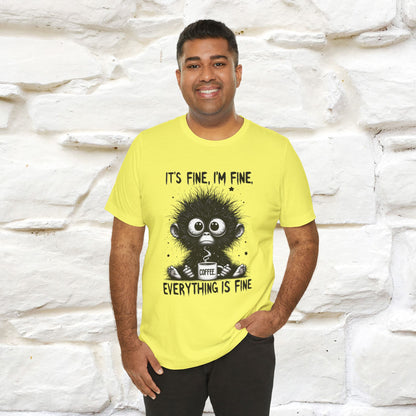 "It's Fine I'm Fine Everything Is Fine" |Monkey T-Shirt | Nunu&Miao Studio - Nunu&Miao Studio