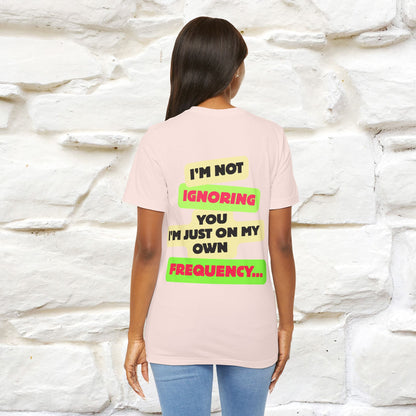 "I'm Not Ignoring You. I'm Just  .. " Cat T-Shirt | Front & Back Design | Nunu&Miao Studio - Nunu&Miao Studio