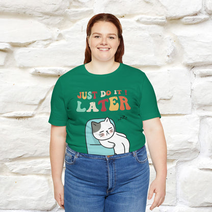 "Just Do It Later" Cat T-shirt |Nunu&Miao Studio - Nunu&Miao Studio