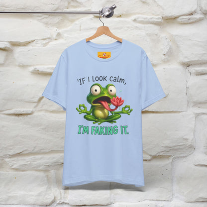 “If I Look Calm, I'm Faking It!” | Funny T-Shirt | Nunu&Miao Studio