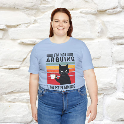 I’m Not Arguing, I’m Explaining Why I’m Right Cat T-Shirt  Nunu&Miao Studio - Nunu&Miao Studio