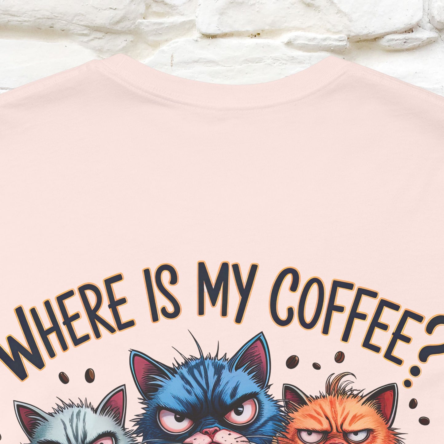 "Where Is My Coffe?" Cat T-Shirt | Front & Back Design | Nunu&Miao Studio