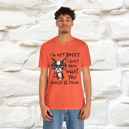 "I'm Not Bossy, I Just Know What You..." Bossy T-shirt |Nunu&Miao Studio - Nunu&Miao Studio