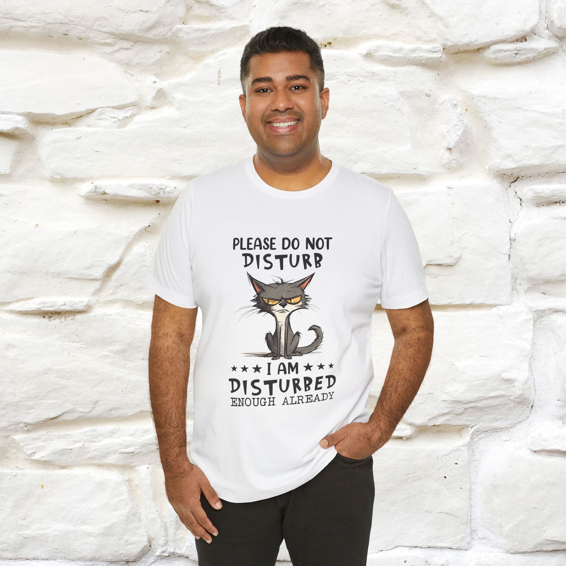 ''Please Do Not Disturb, I’m Already Disturbed Enough''| Cat T-Shirt |Nunu&Miao Studio - Nunu&Miao Studio