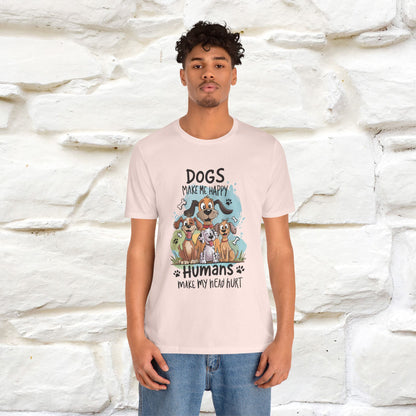 " Dogs Make Me Happy ..."  T-shirt |Nunu&Miao Studio - Nunu&Miao Studio