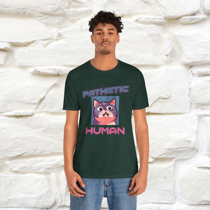 ''Pathetic Human'' | Funny Cat T-Shirt | Nunu&Miao Studio - Nunu&Miao Studio