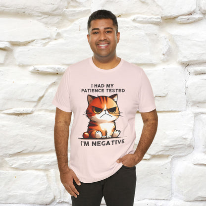 ''I Had My Patience Tested, I'm Negative''| CatT-Shirt | Nunu&Miao Studio