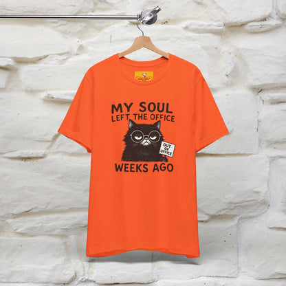 "My Soul Left The Office..." |Funny Cat T-Shirt | Nunu&Miao Studio - Nunu&Miao Studio