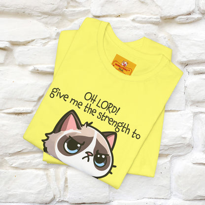 ''Oh Lord! Give Me Strength to ...'' Cat T-Shirt |  | Nunu&Miao Studio - Nunu&Miao Studio