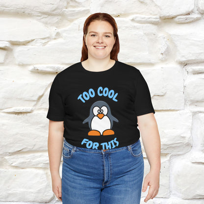 ''Too Cool For This" |Cat T-Shirt | Nunu&Miao Studio - Nunu&Miao Studio
