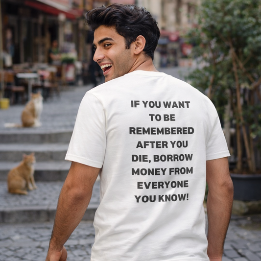 “If You Want To Be Remembered..." Funny Cat T-Shirt | Front & Back Design | Nunu&Miao Studio