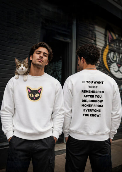''If You Want To Be Remembered...'' | Cute Cat Sweatshirt | Nunu&Miao Studio