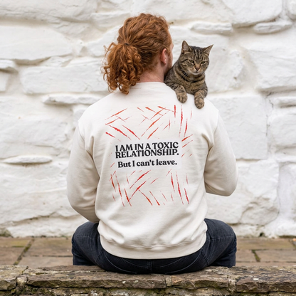 ''I'am In A Toxic Relationship...'' |Cat Sweatshirt | Nunu&Miao Studio