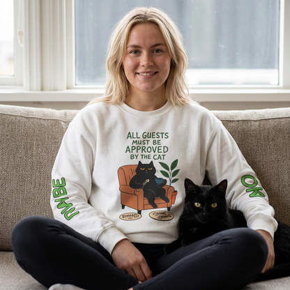 ''All Guests Must Be Approved...'' |Cat Sweatshirt | Nunu&Miao Studio