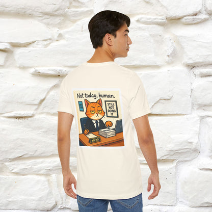 ''Not Today, Human''|  Sarcastic Cat T-Shirt | Front & Back Design | Nunu&Miao Studio