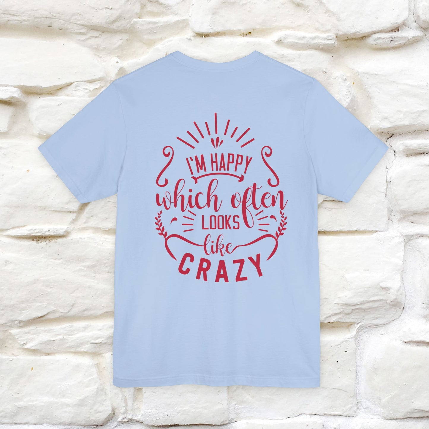 "I’m Happy, Which Often Looks Like Crazy" Cat T-Shirt| Front & Back Design | Nunu&Miao Studio - Nunu&Miao Studio