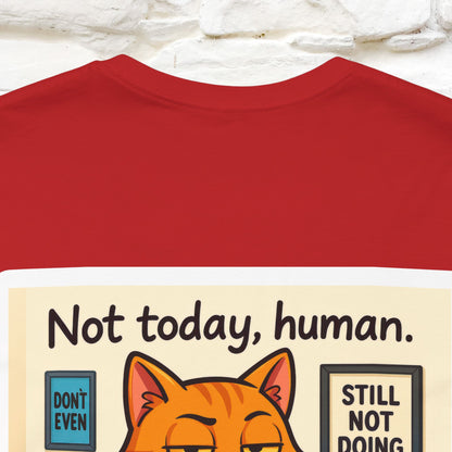''Not Today, Human''|  Sarcastic Cat T-Shirt | Front & Back Design | Nunu&Miao Studio