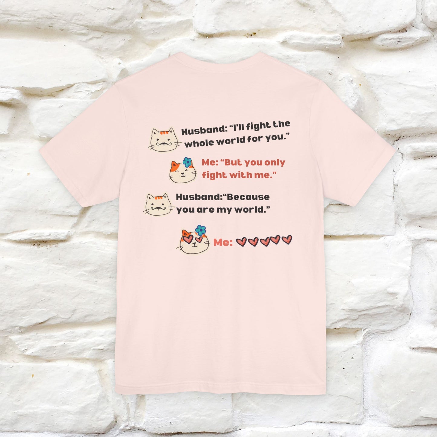 "“I’ll fight the whole world for you." Funny Cat T-Shirt | Nunu&Miao Studio