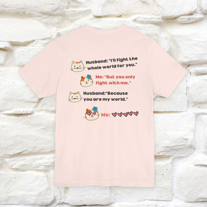 "“I’ll fight the whole world for you." Funny Cat T-Shirt | Nunu&Miao Studio