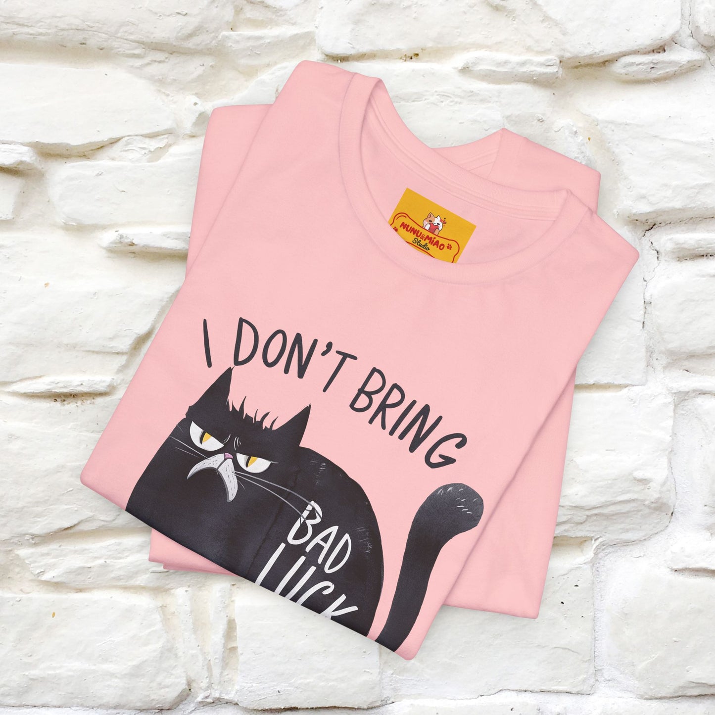 I Don’t Bring Bad Luck, Your Life Was Already Sh... Cat T-Shirt | Nunu^Miao Studio - Nunu&Miao Studio