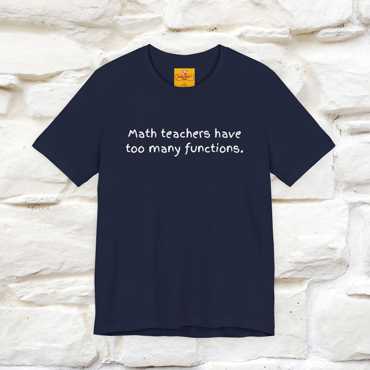 “Math teachers have too many functions.”|  Cat T-Shirt | Front & Back Design | Nunu&Miao Studio