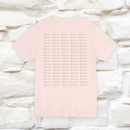 "Meow Meow Meow" Cat T-Shirt | Front & Back Design | Nunu&Miao Studio - Nunu&Miao Studio