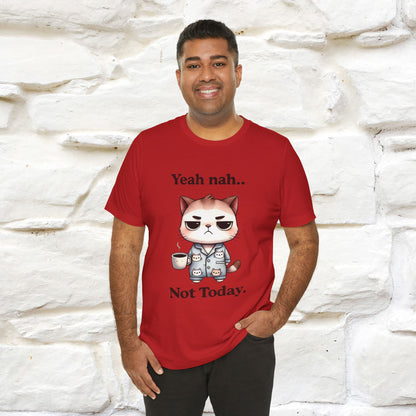 "Yeah Nah ... Not Today." |Funny Cat T-Shirt | Nunu&Miao Studio