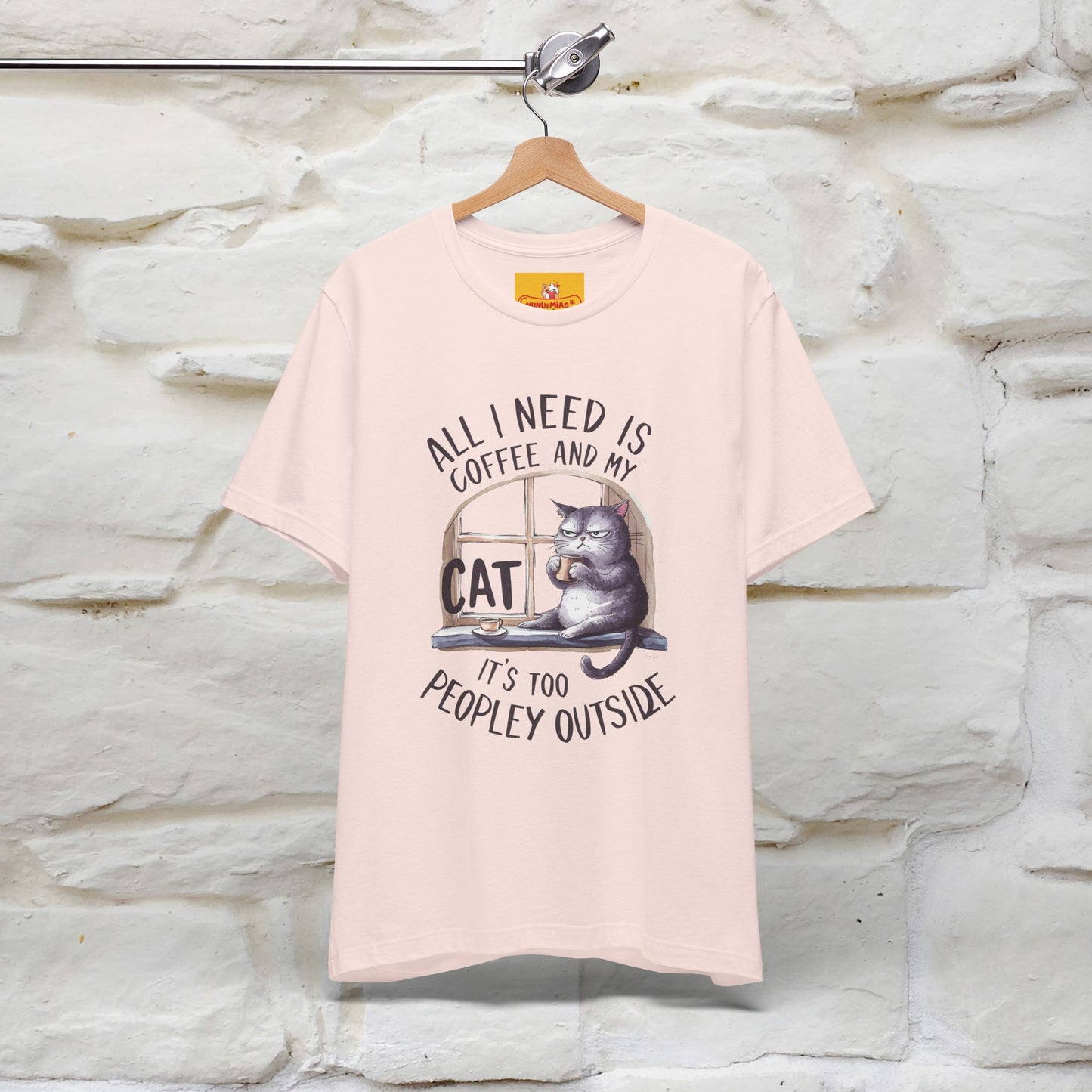 ''All I Need Is Coffee and My Cat, It's Too Peopley Outside''| Cat T-Shirt | Nunu&Miao Studio - Nunu&Miao Studio