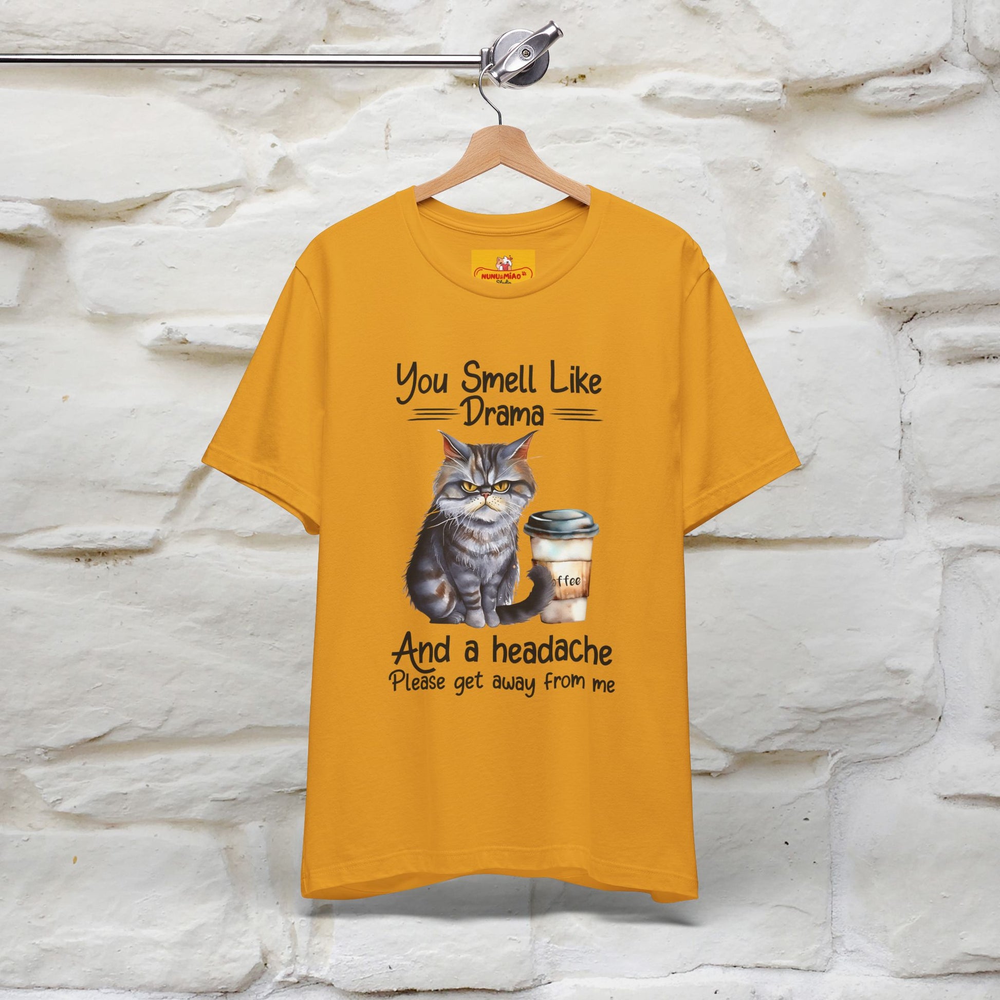 You Smell Like Drama and a Headache" Cat T-Shirt for Men & Women | 100% Cotton* - Nunu&Miao Studio