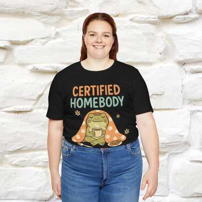 Certified Homebody Tee – Hilarious Lazy Lifestyle Shirt | Nunu & Miao Studio - Nunu&Miao Studio