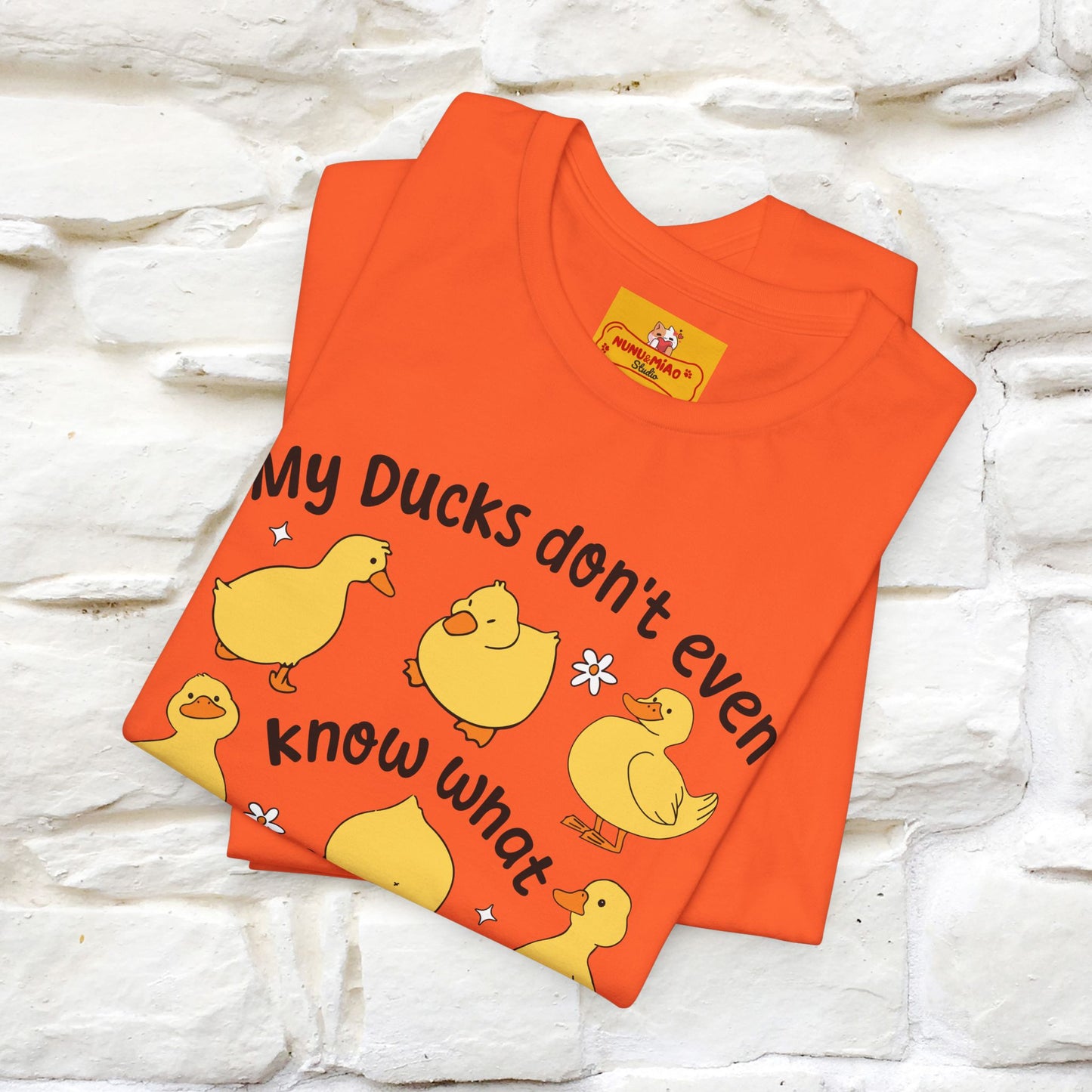 "My Duck Don't Even Know What A Row Is" Funny T-shirt |Nunu&Miao Studio - Nunu&Miao Studio