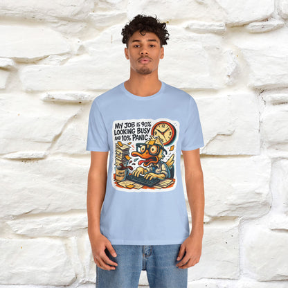 '' My Job is 90% Looking Busy ... |  Sarcastic T-Shirt | Nunu&Miao Studio