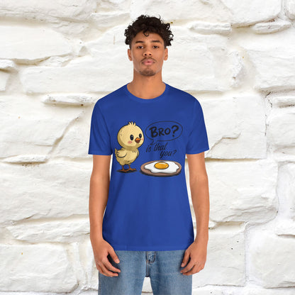 "Bro Is That You?" Funny Chicken T-shirt |Nunu&Miao Studio - Nunu&Miao Studio