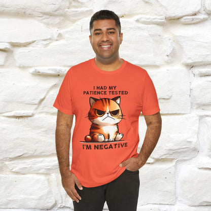 ''I Had My Patience Tested, I'm Negative''| CatT-Shirt | Nunu&Miao Studio