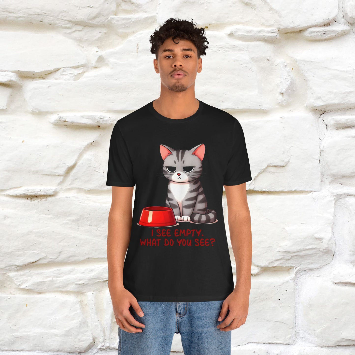 "I See Empty. What Do You See"  | Cat T-Shirt | Nunu&Miao Studio - Nunu&Miao Studio