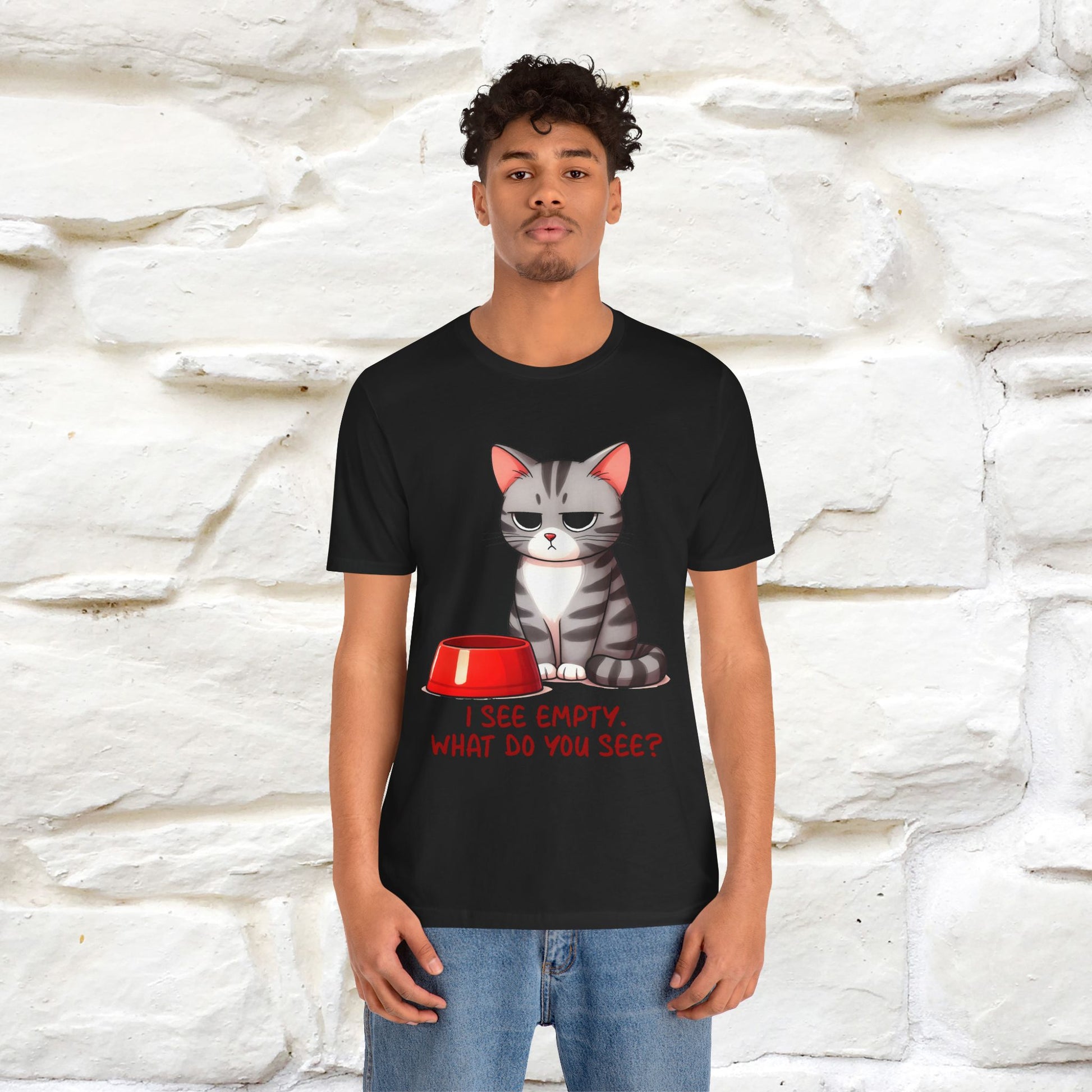 "I See Empty. What Do You See"  | Cat T-Shirt | Nunu&Miao Studio - Nunu&Miao Studio