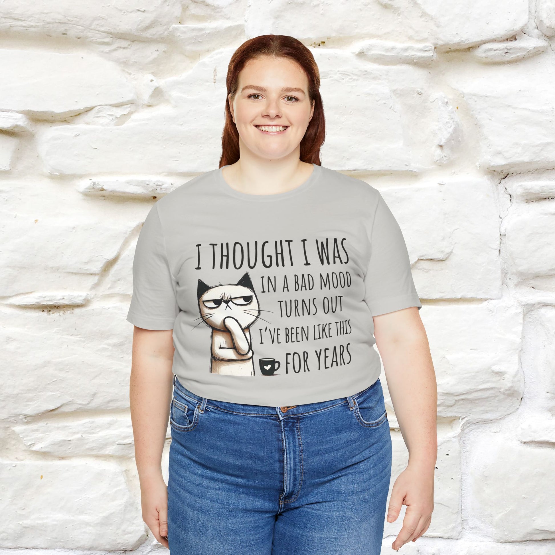 "I Thought I was In A Bad Mood.. " Cat  T-shirt |Nunu&Miao Studio - Nunu&Miao Studio