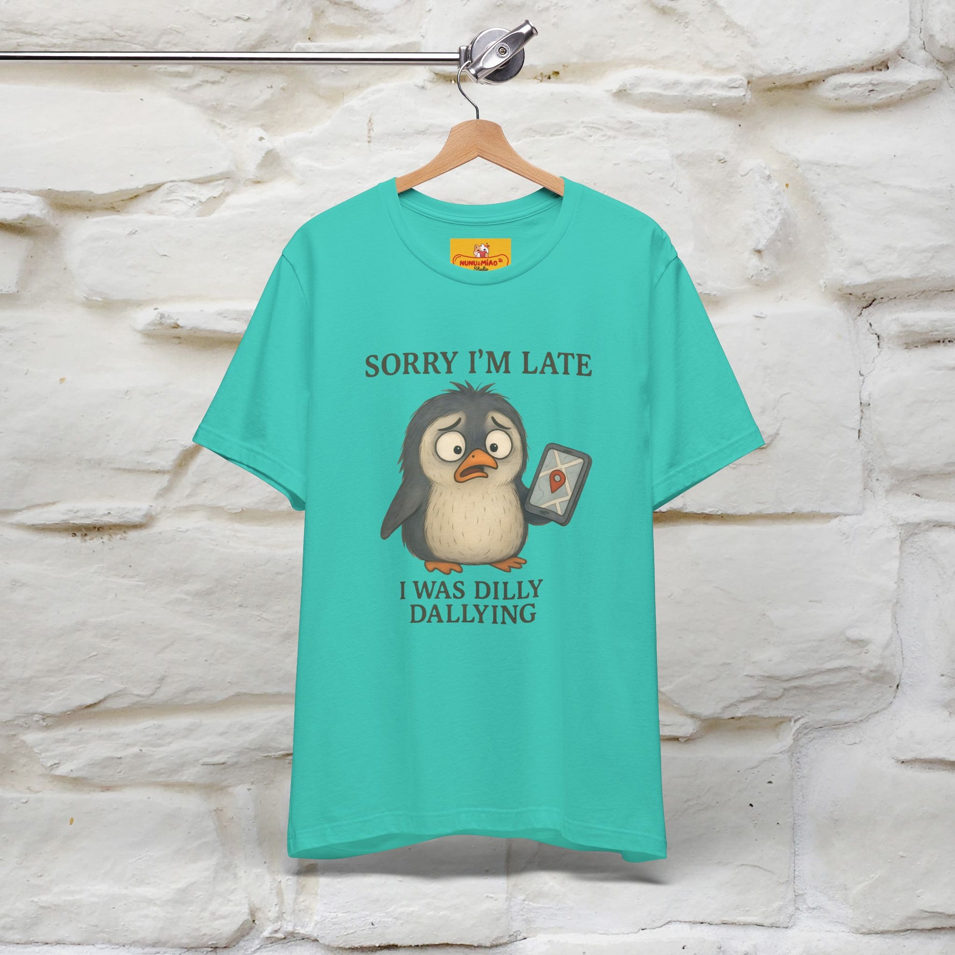 "Sorry I am Late, I was Dilly Dallying" Funny T-shirt |Nunu&Miao Studio - Nunu&Miao Studio
