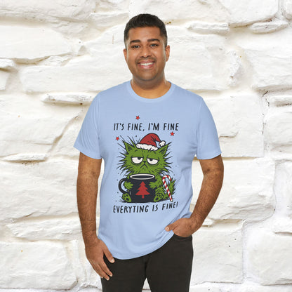 "It's Fine, I'm Fine  ...." |Funny Cat  T-Shirt | Nunu&Miao Studio