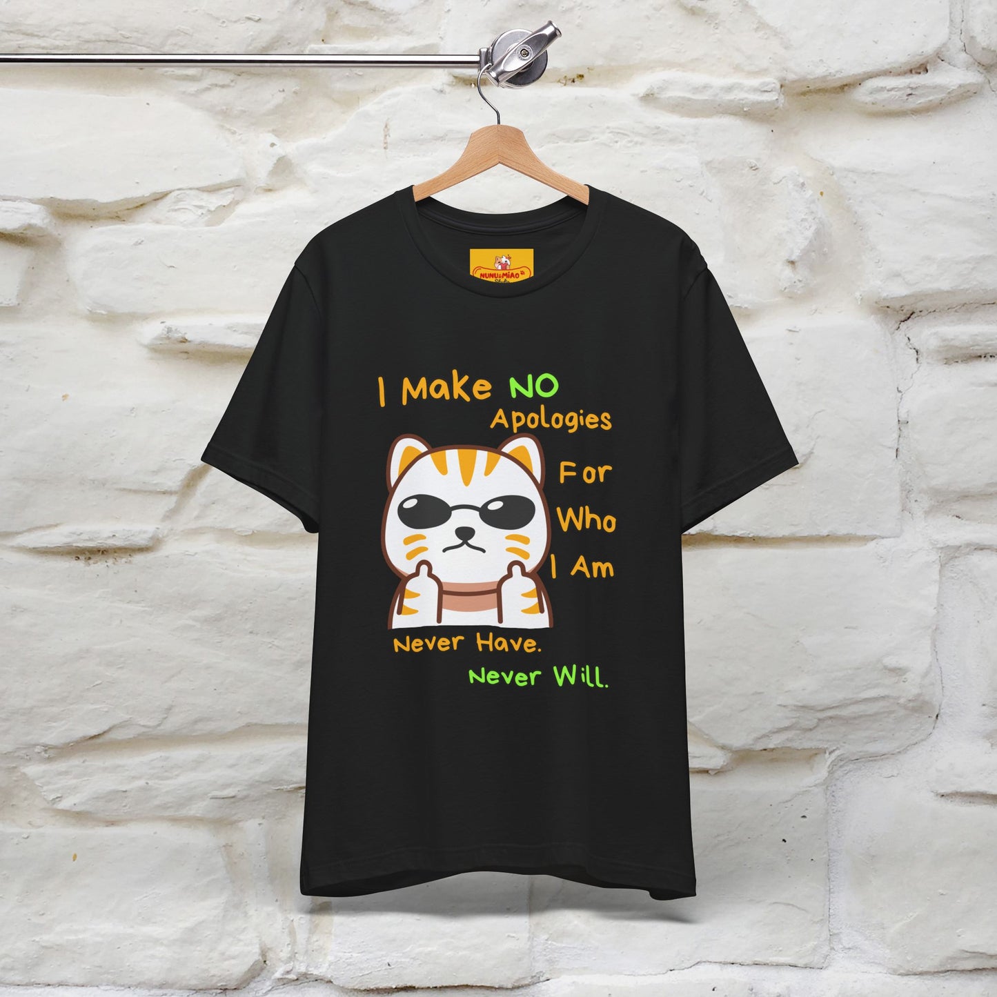 "I Make No Apologies... " |Cat T-Shirt | Nunu&Miao Studio - Nunu&Miao Studio