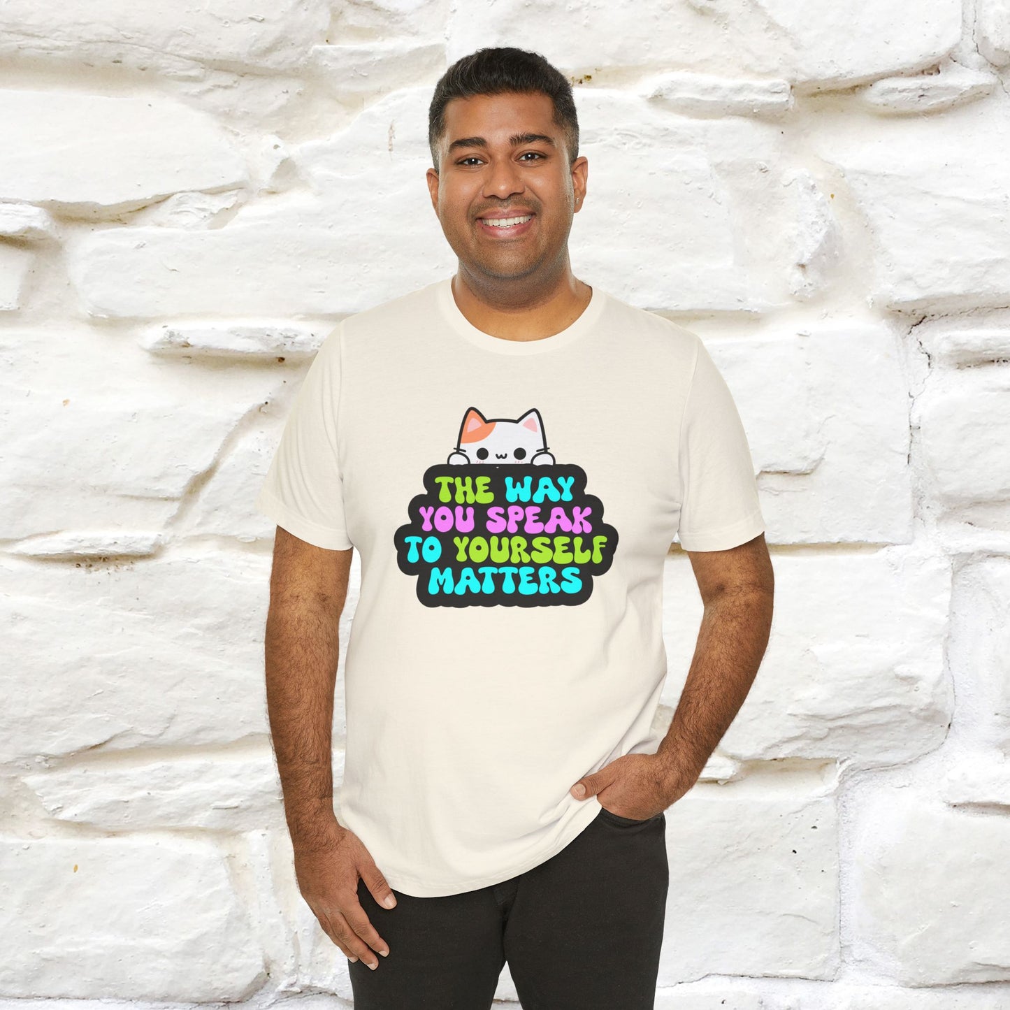 "The Way You Speak To Yourself Matters" |Cat T-Shirt | Nunu&Miao Studio - Nunu&Miao Studio