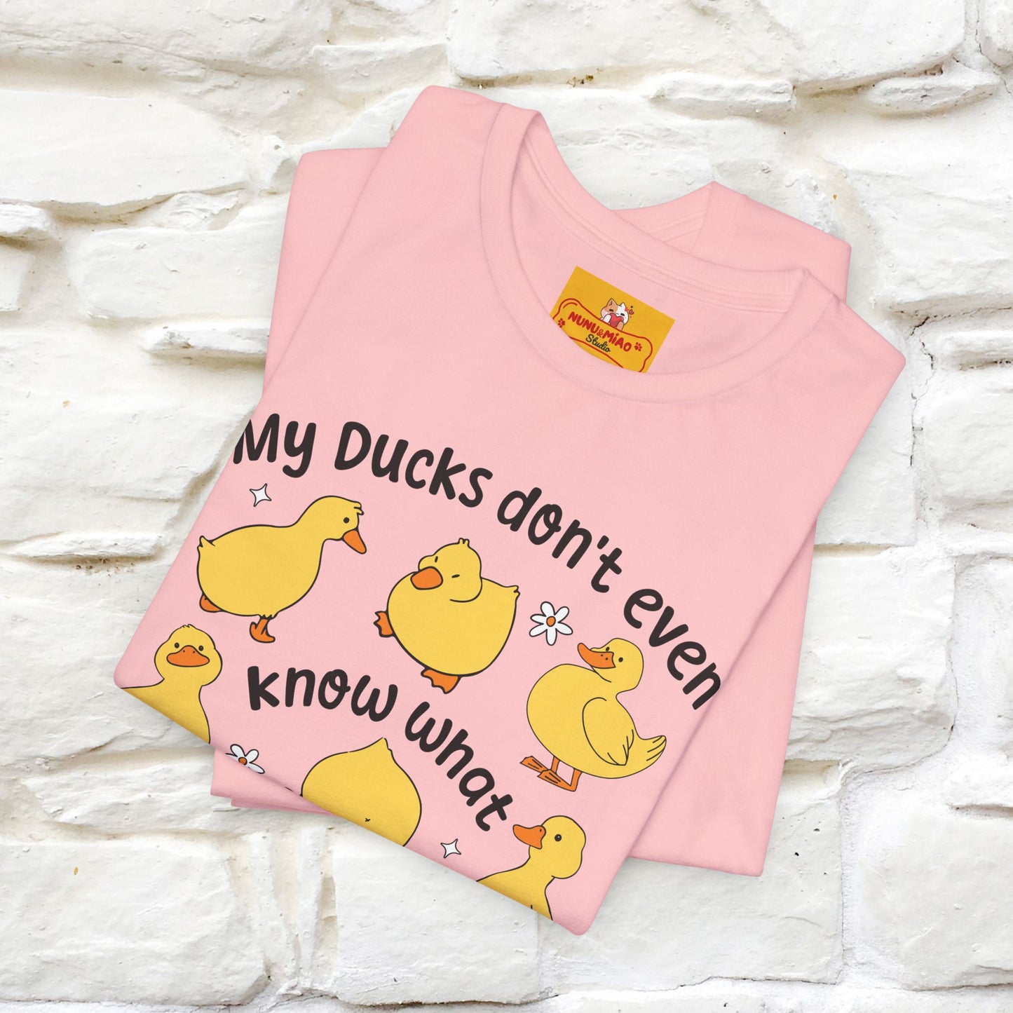 "My Duck Don't Even Know What A Row Is" Funny T-shirt |Nunu&Miao Studio - Nunu&Miao Studio