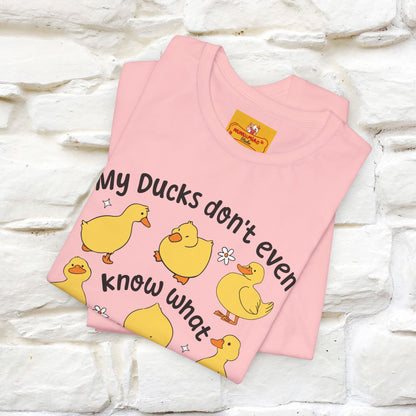 "My Duck Don't Even Know What A Row Is" Funny T-shirt |Nunu&Miao Studio - Nunu&Miao Studio