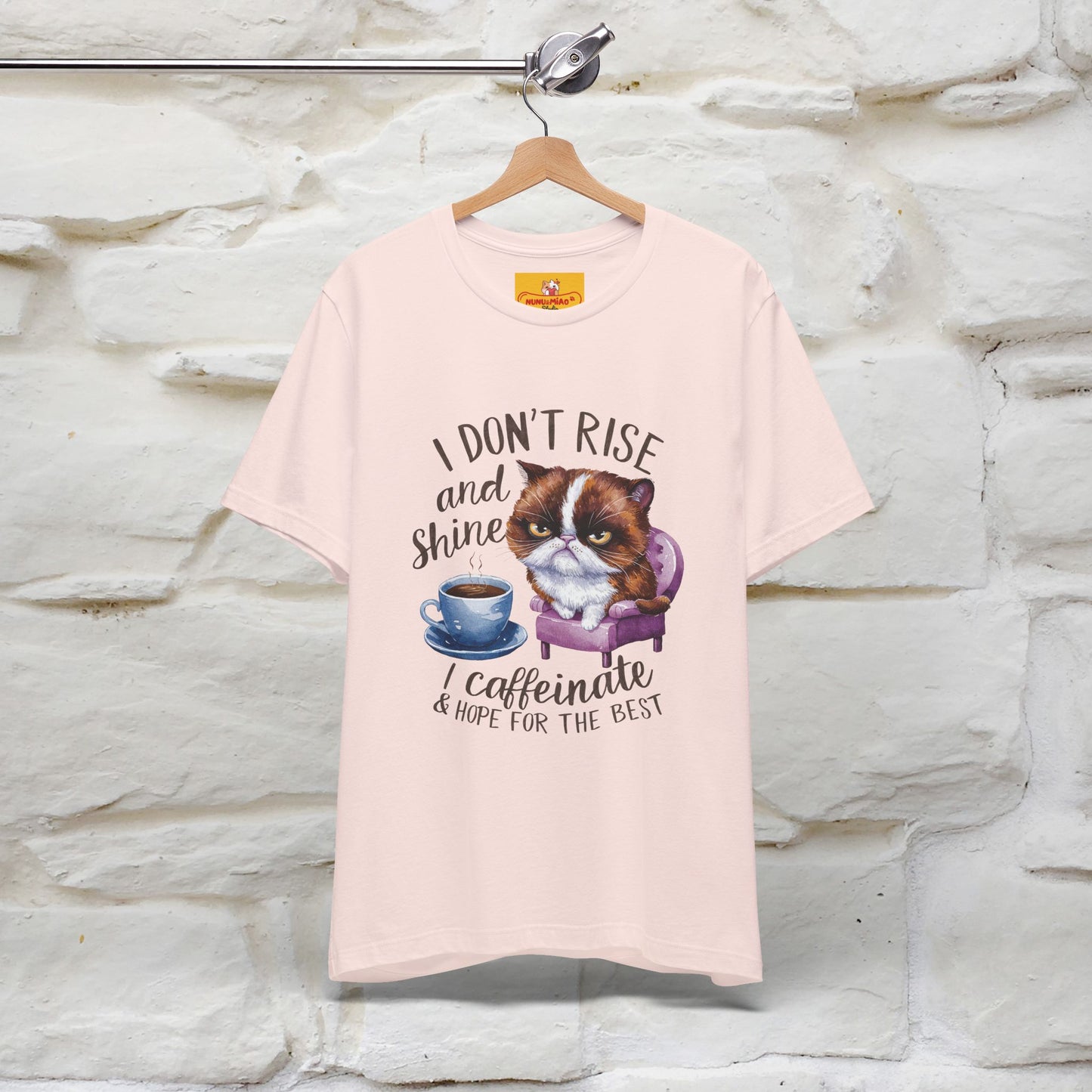 I Don’t Rise and Shine, I Caffeinate ....| Funny Cat T-Shirt| Nunu&Miao Studio - Nunu&Miao Studio