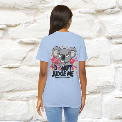 "Donut Judge Me " |Funny  T-Shirt | Front & Back Design | Nunu&Miao Studio - Nunu&Miao Studio