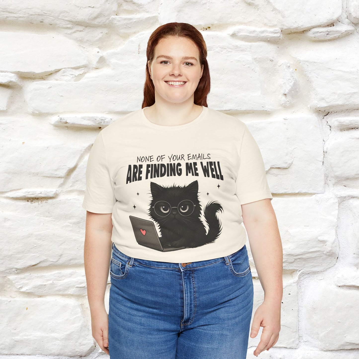 "None of your Emails Are Finding Me Well" Cat T-Shirt | Nunu&Miao Studio - Nunu&Miao Studio