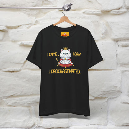 ''I came. I saw. I procrastinated.''| Funny T-Shirt | Nunu&Miao Studio