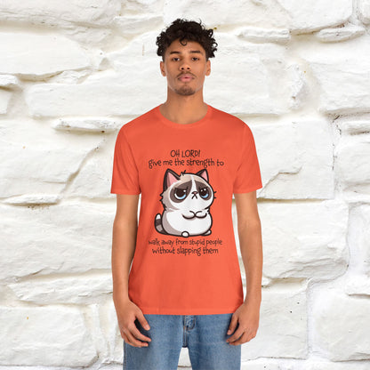 ''Oh Lord! Give Me Strength to ...'' Cat T-Shirt |  | Nunu&Miao Studio - Nunu&Miao Studio