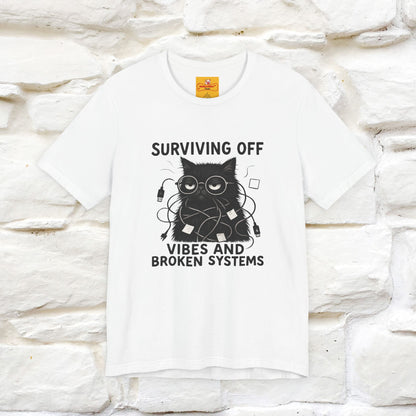 "Surviving Off...Vibes And Broken .. " |Cat T-Shirt | Nunu&Miao Studio