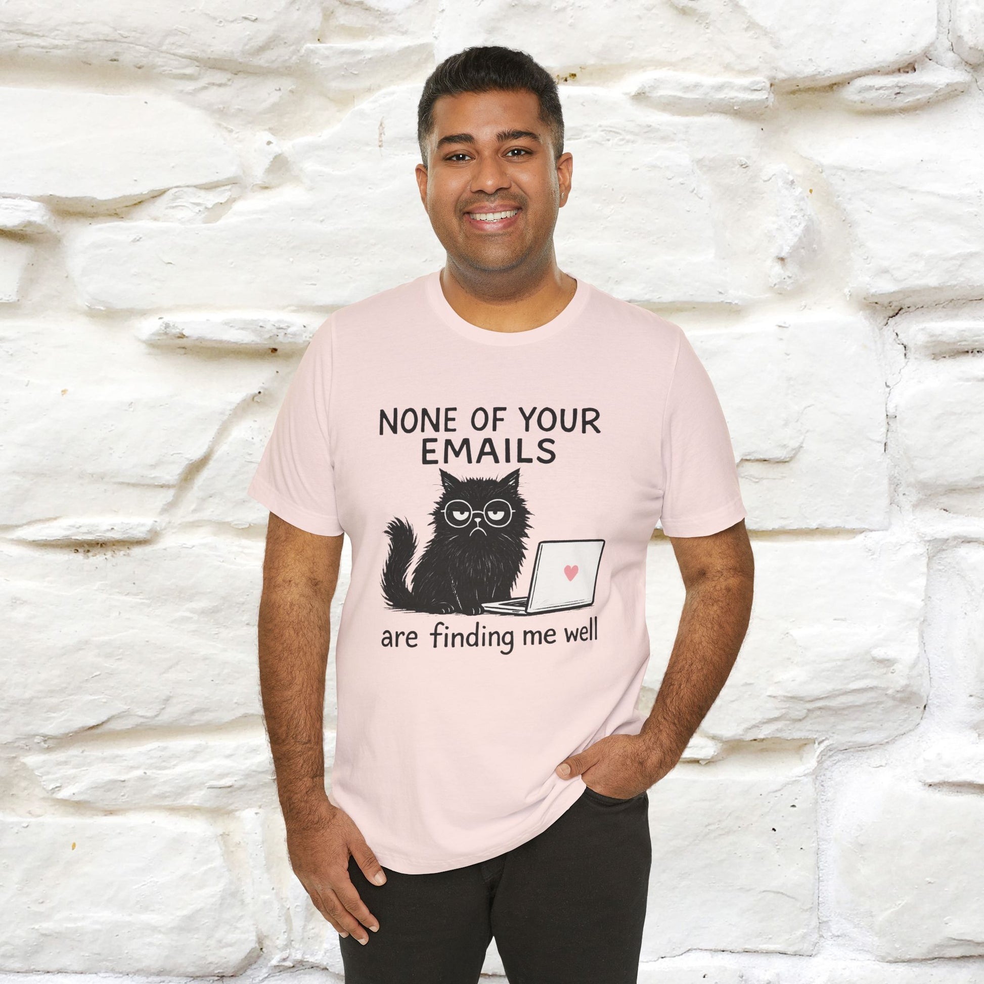 "None Of Your Emails Are Finding Me Well'' |Cat T-Shirt | Nunu&Miao Studio - Nunu&Miao Studio